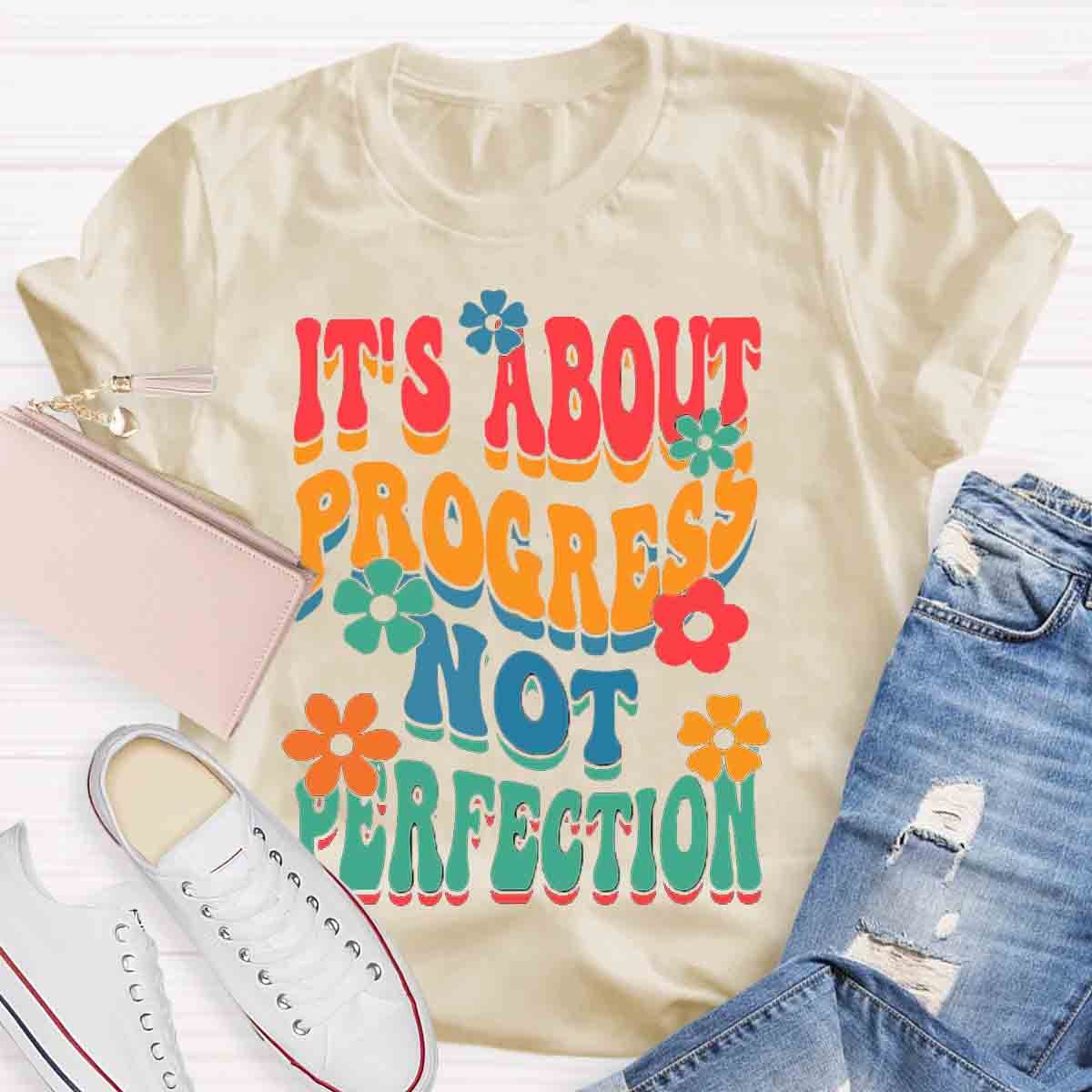 It's About Progress Not Perfection Testing Day Shirt