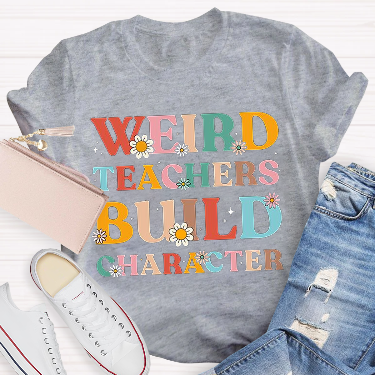 Weird Teachers Build Character T-Shirt