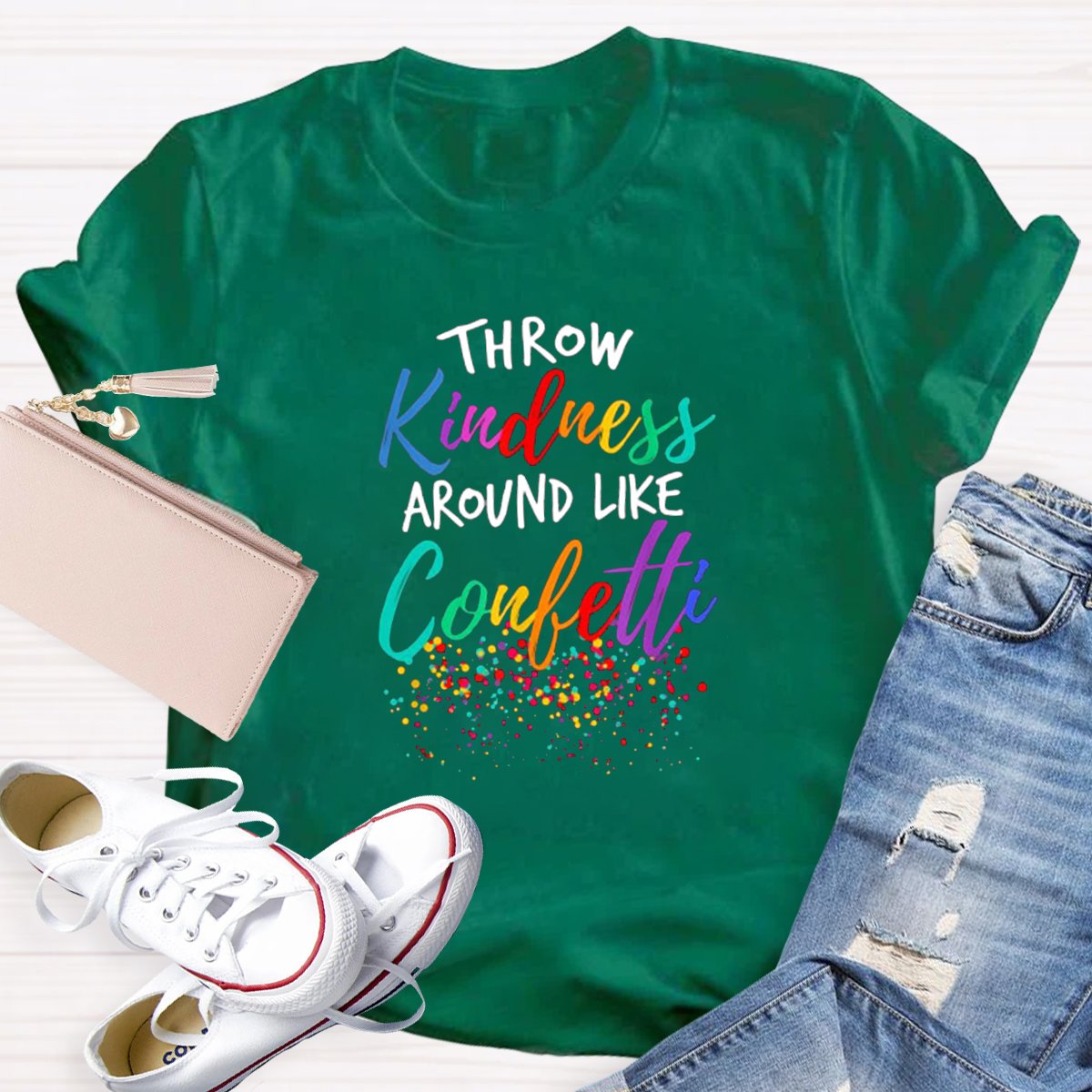 Throw Kindness Around Like Confetti Teacher T-shirt