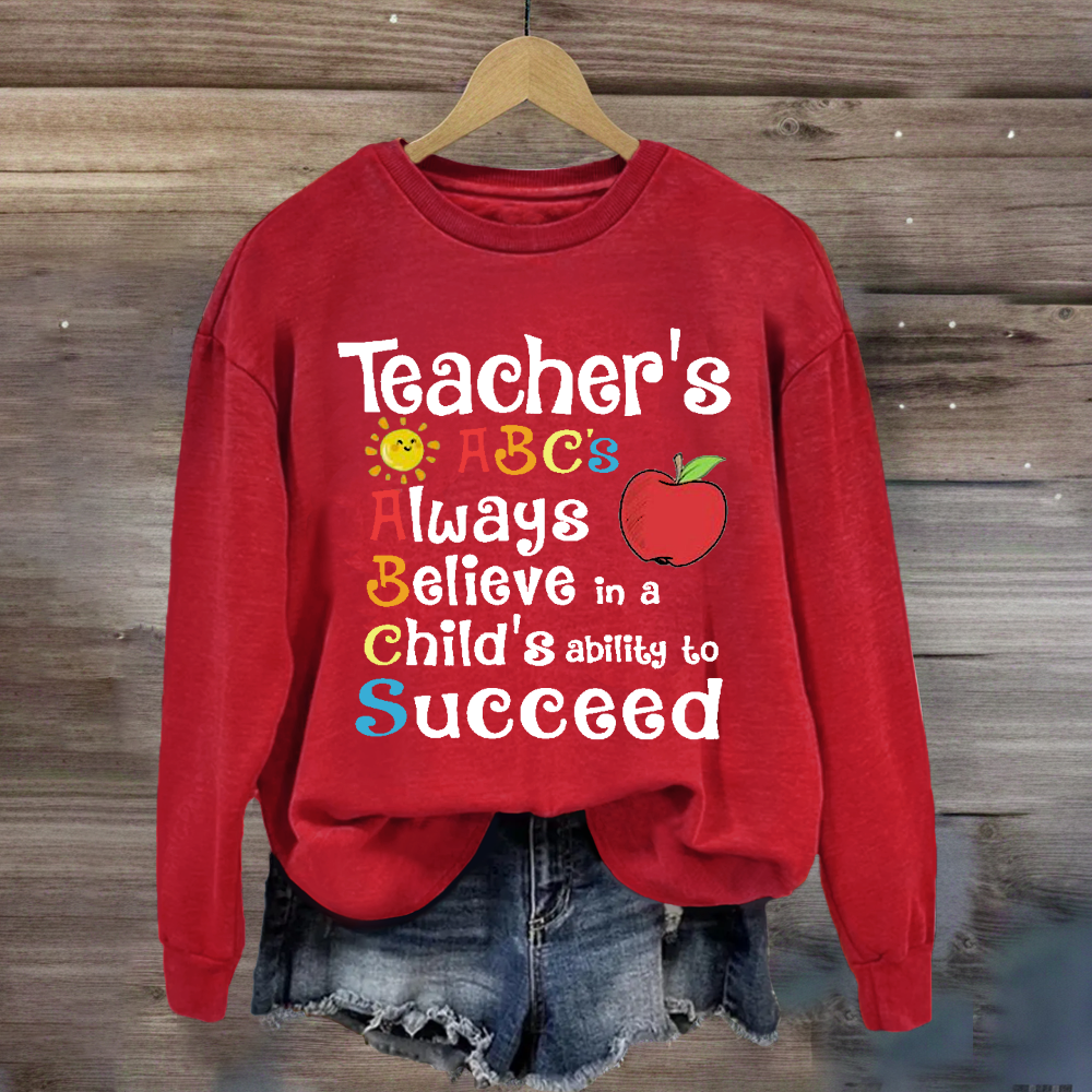 Teacher's ABCs Always Believe Success Sweatshirt