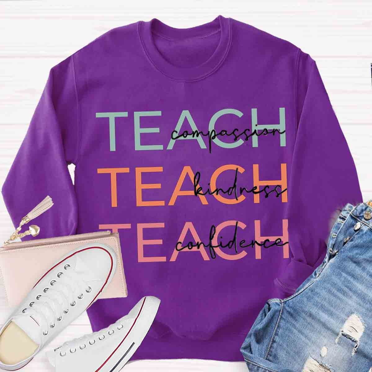 Kindness Confidence Compassion Teacher Sweatshirt