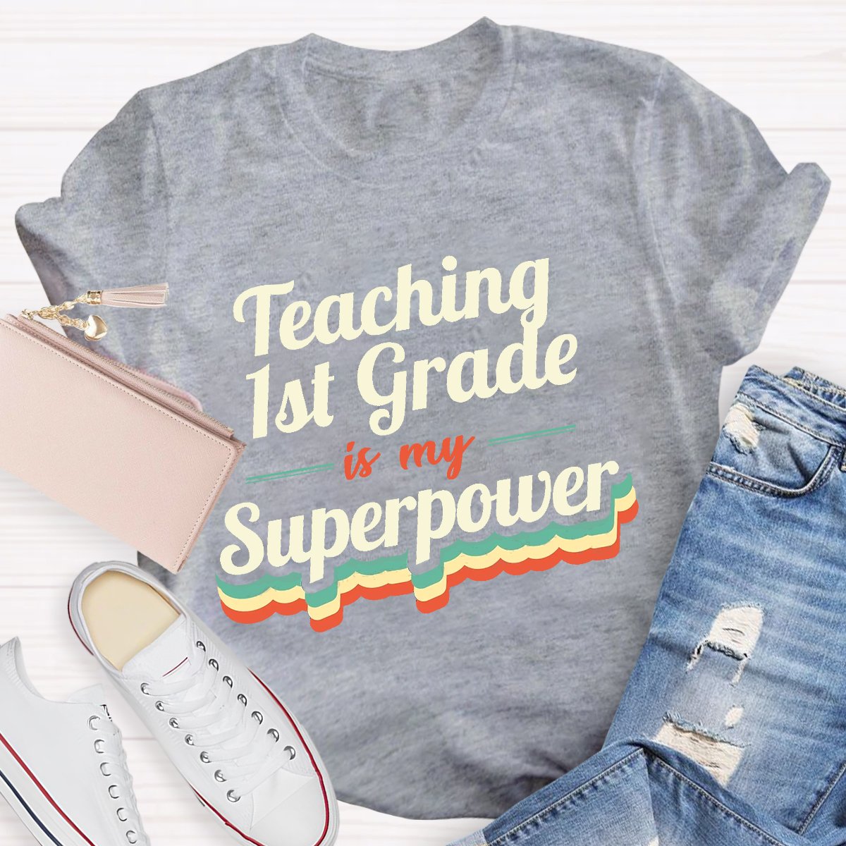 Personalized Teaching 1st Grade Is My Superpower  Teacher Shirt