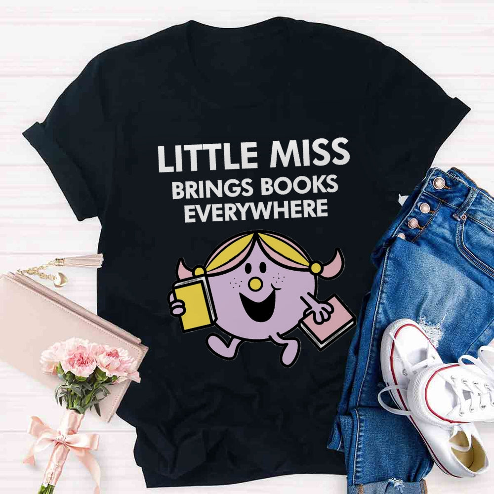 Little Miss Brings Books Everywhere T-shirt