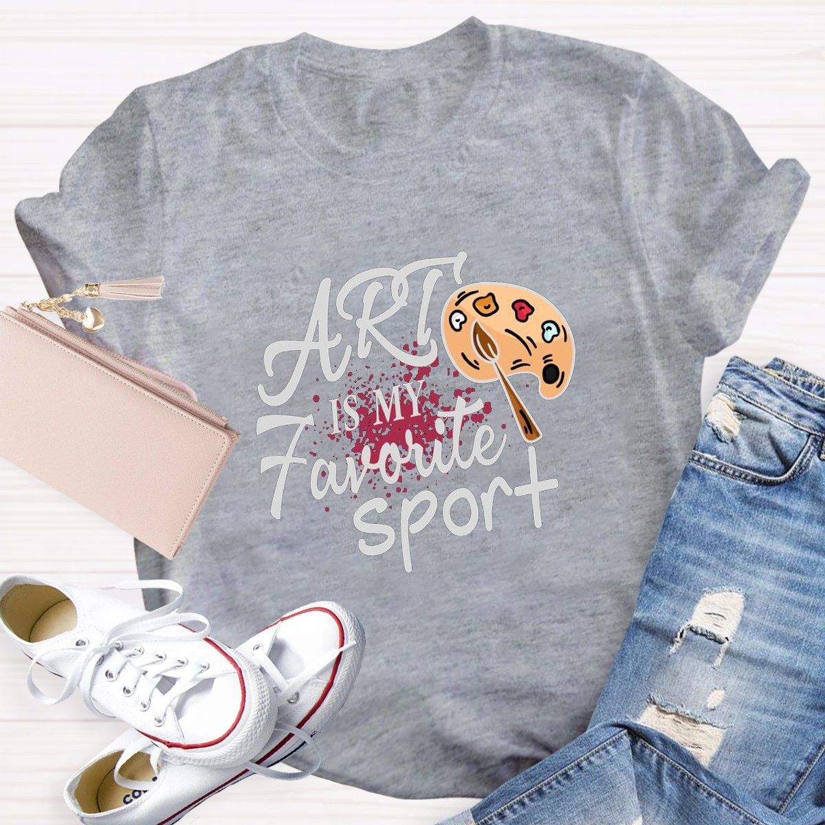 Art Is My Favorite Sport Teacher T-Shirt