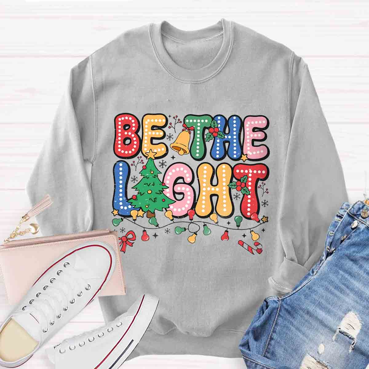 Be The Light Sweatshirt