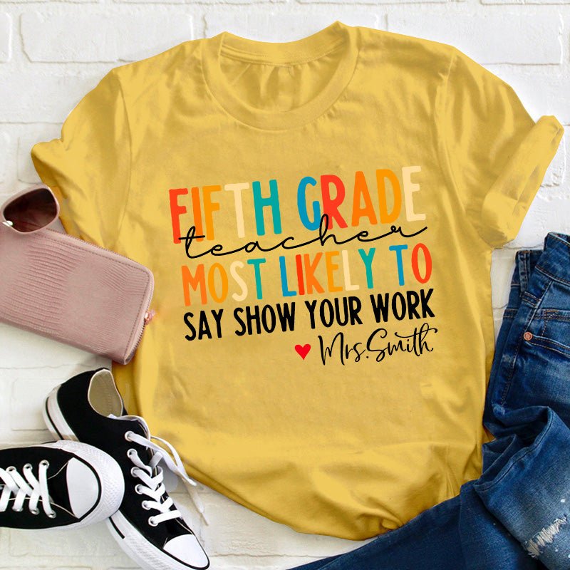 Personalized Teacher Most Likely To Teacher T-Shirt