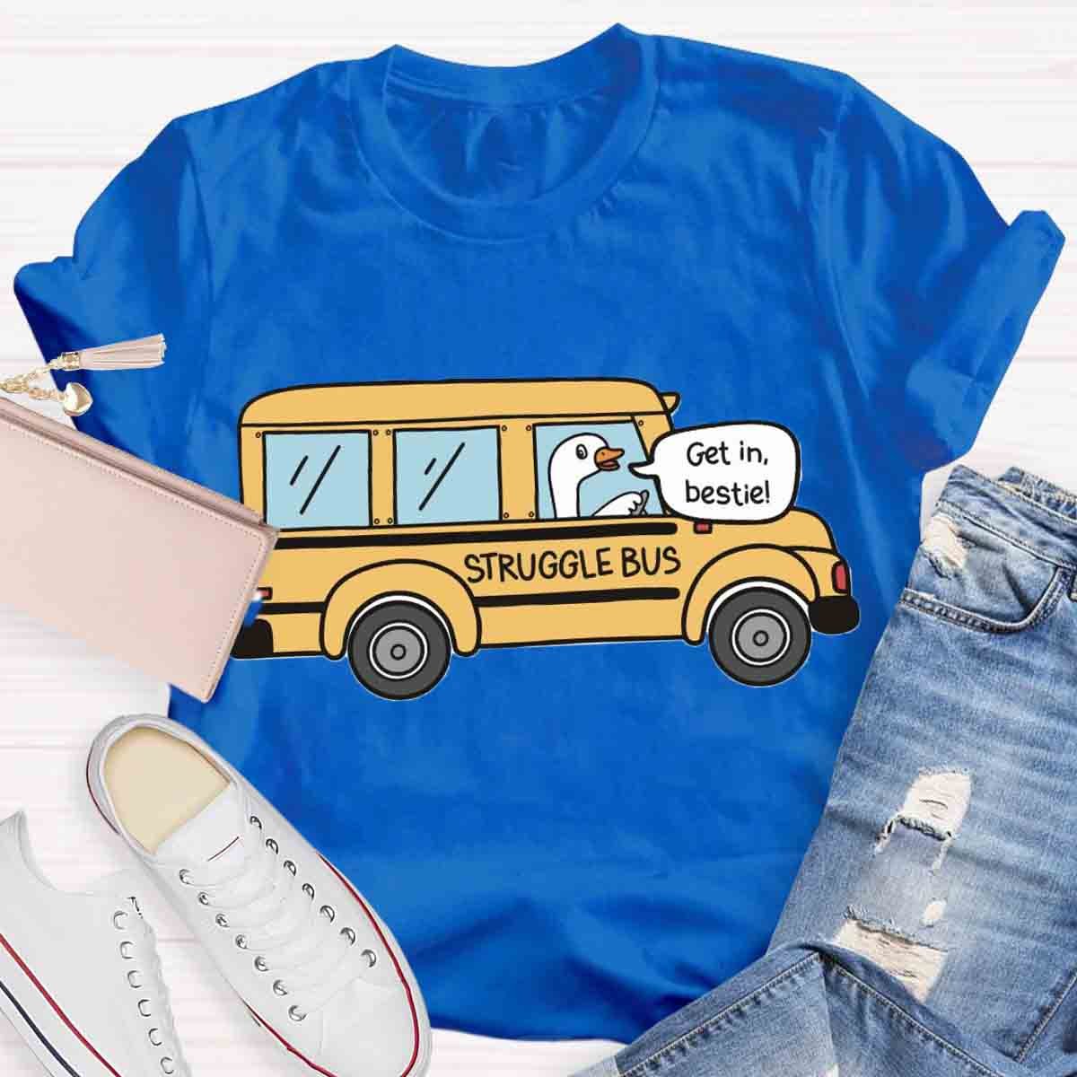 Struggle Bus T-Shirt