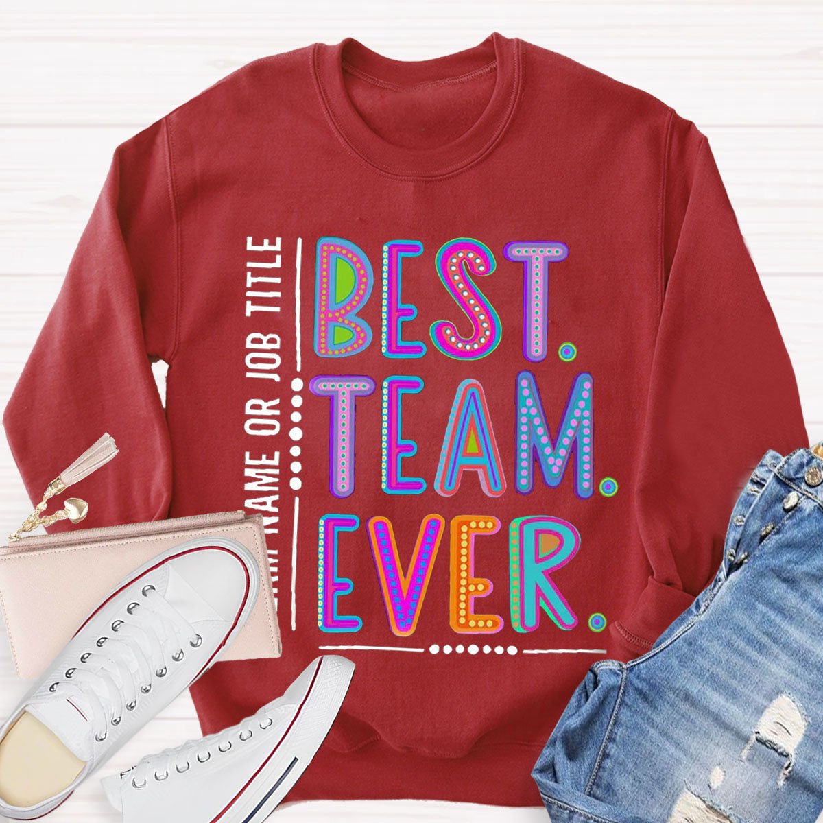 Personalized Best Team Name Ever Teammate Sweatshirt