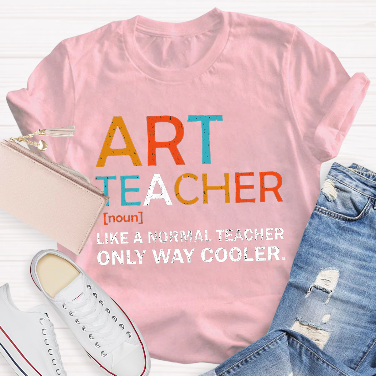 Art Teacher Like A Normal Teacher Only Way Cooler T-Shirt