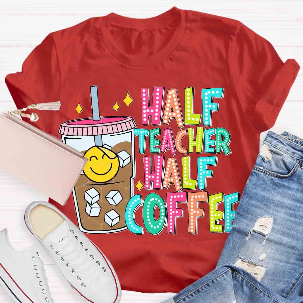 Half Teacher Half Coffee Teacher Dot Style Shirt