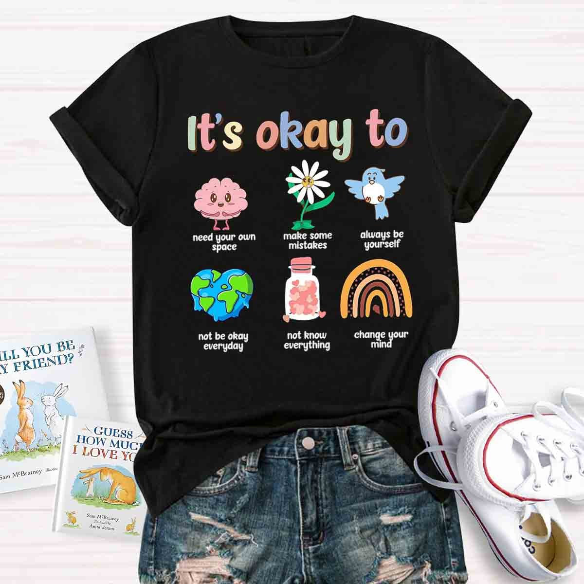 It's Ok To Mental Health Awareness Psychologist Teachers T-Shirt