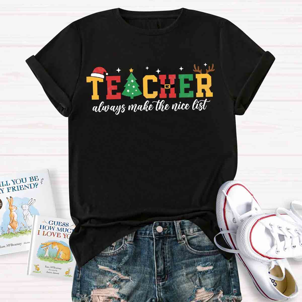 Teacher Christmas Teachers Always Make The Nice List T-Shirt