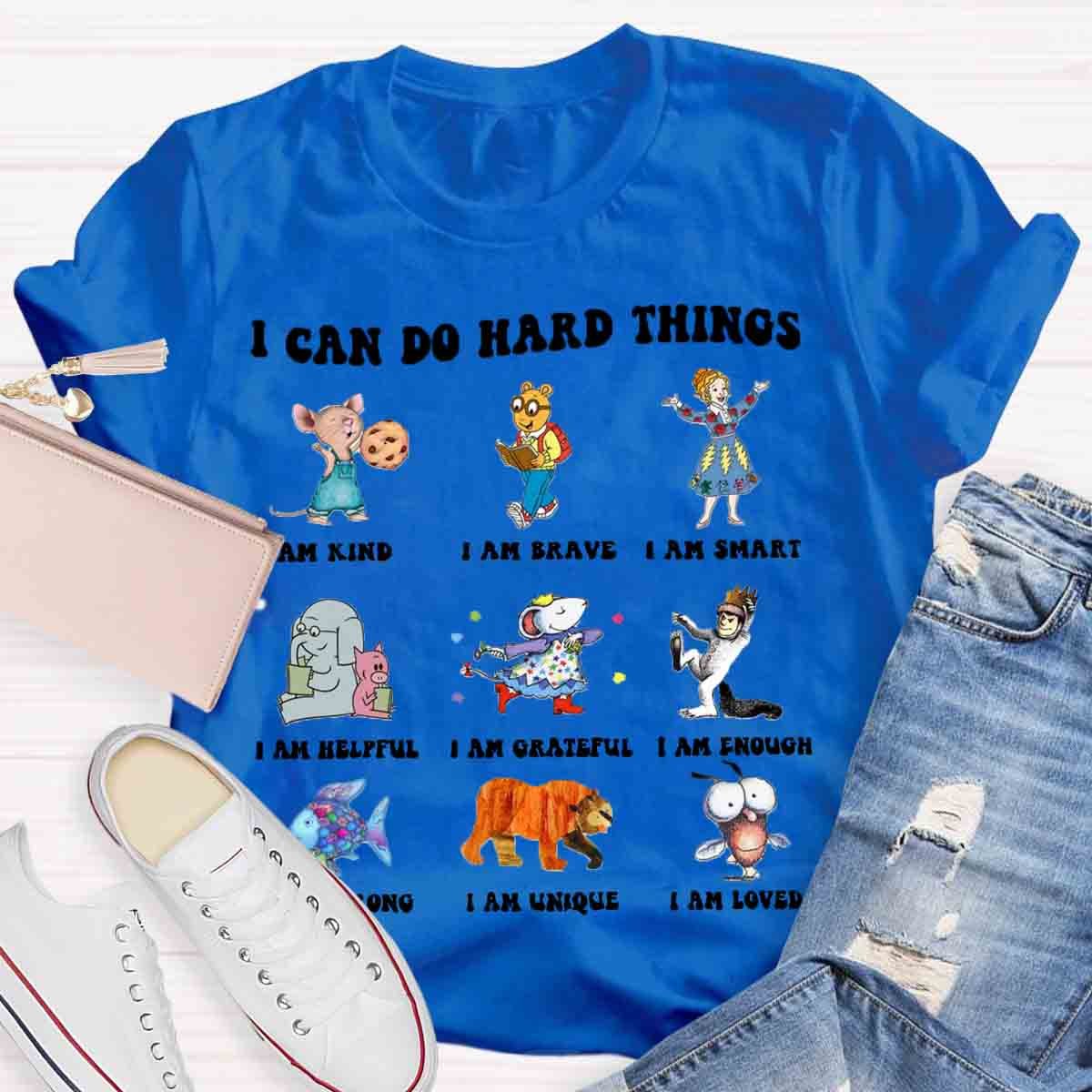 I Can Do Hard Things Teacher T-Shirt