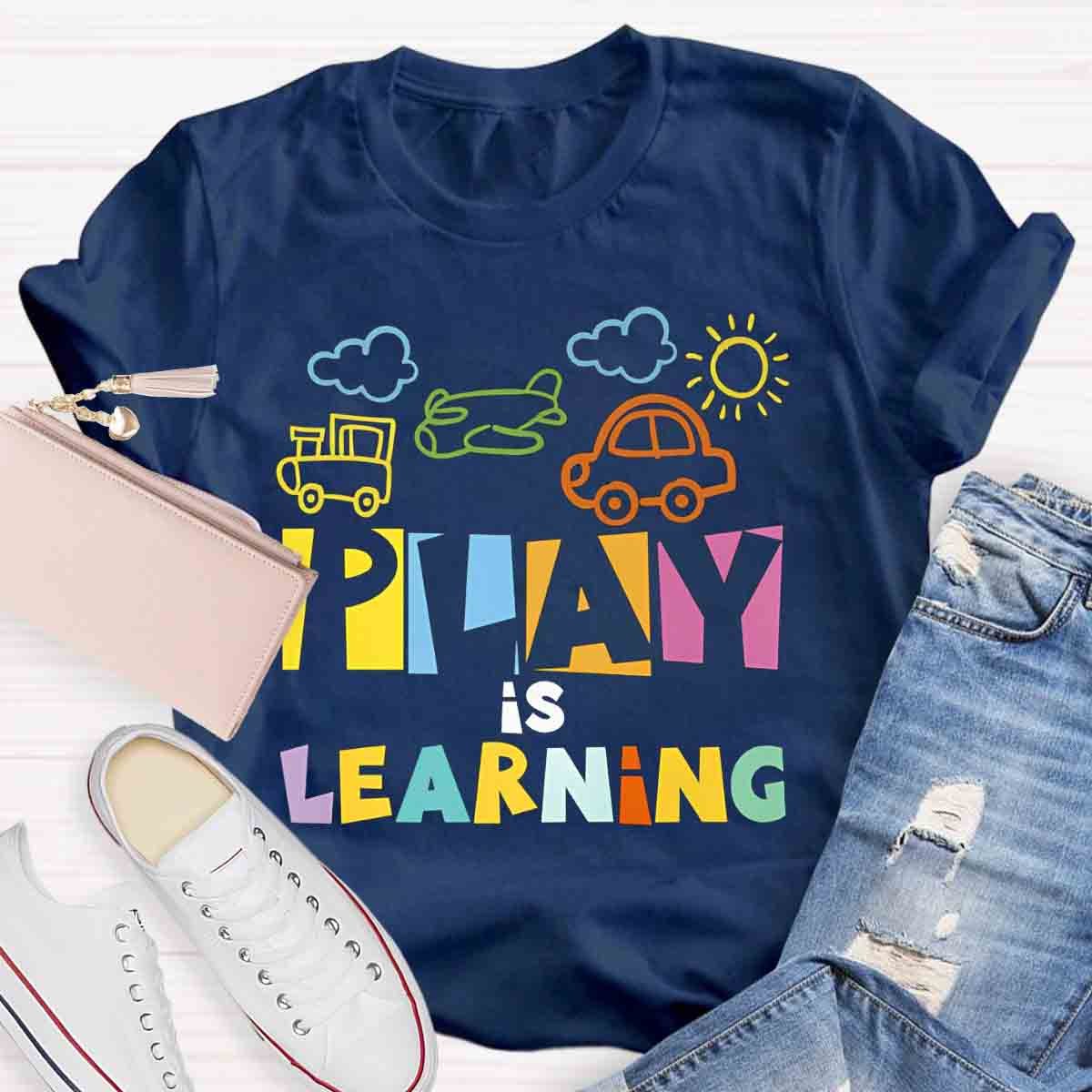 Play Is Learning T-Shirt