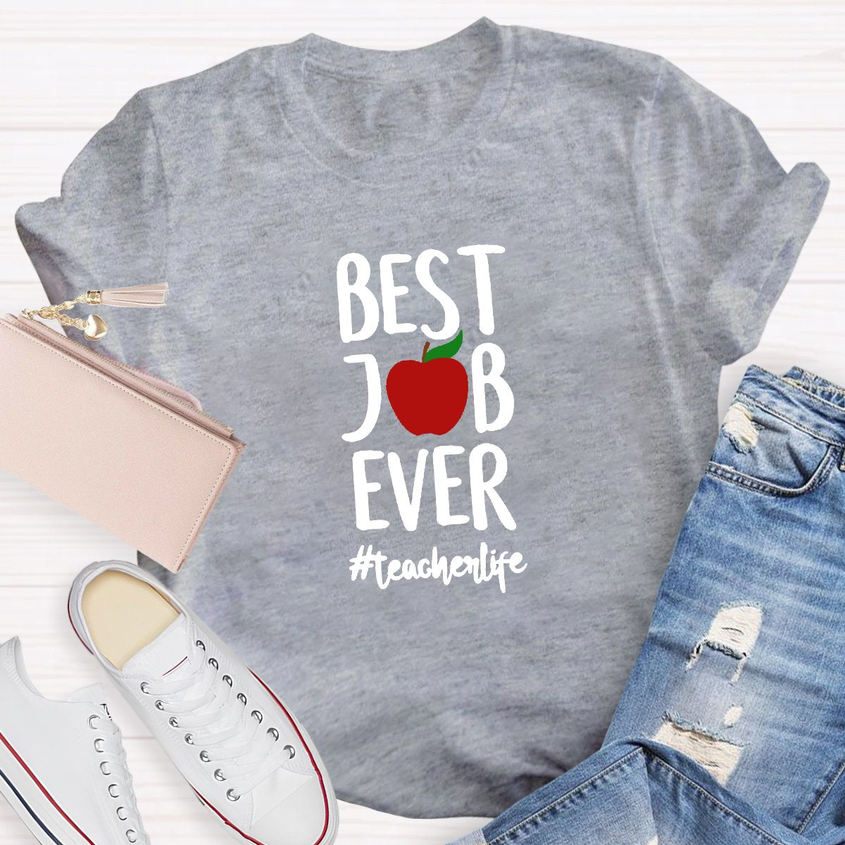 Best Job Ever Teacher Life Teacher's Shirt