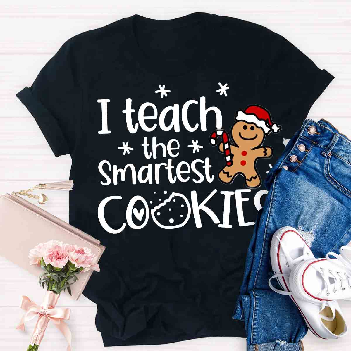 I Teach The Smartest Cookies t T-shirt