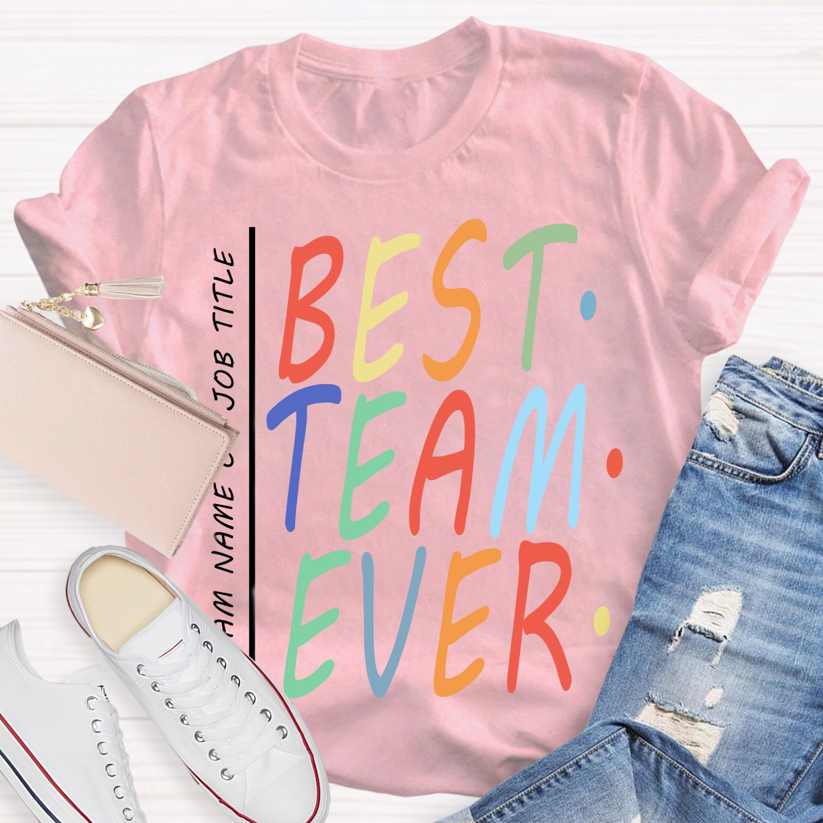 Personalized Best Team Or Job Title Ever Teacher T-Shirt