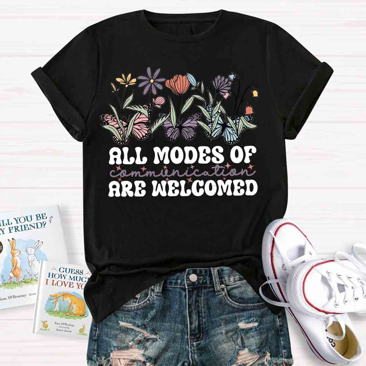 All Modes Of Communication Are Welcomed Teacher T-Shirt