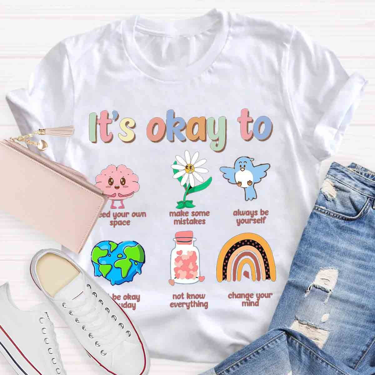 It's Ok To Mental Health Awareness Psychologist Teachers T-Shirt