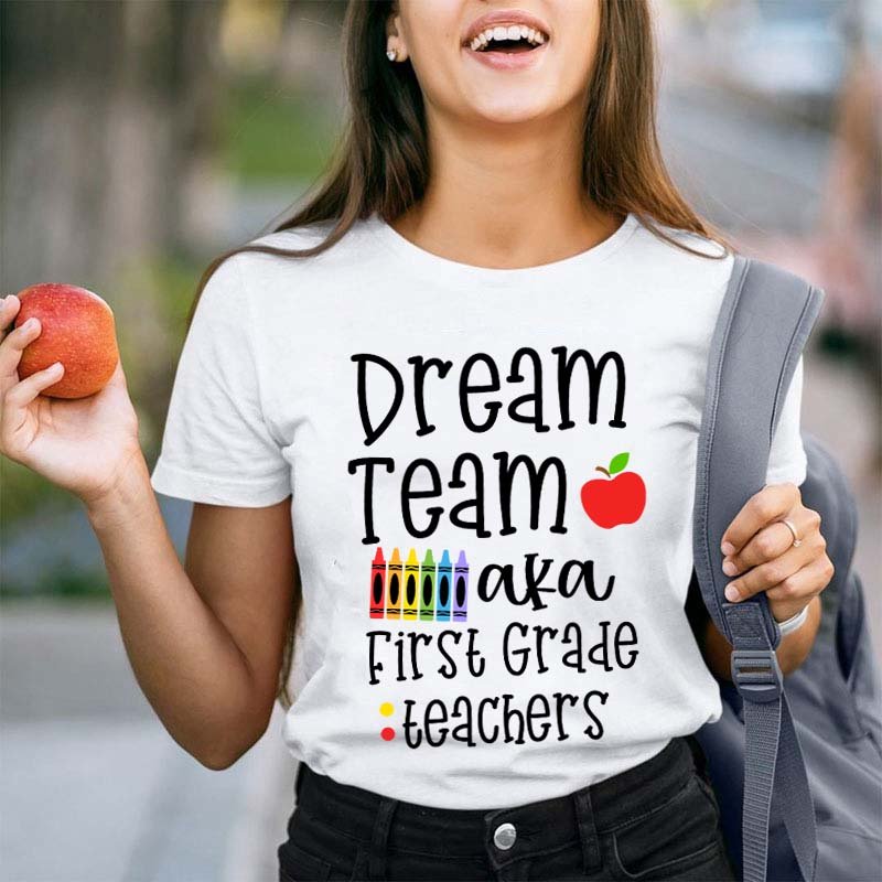 Personalized Grade Dream Team Aka Teachers Teacher T-Shirt