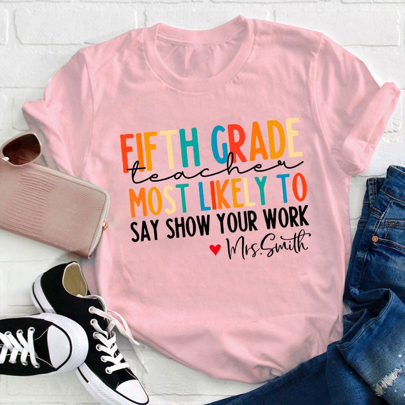 Personalized Teacher Most Likely To Teacher T-Shirt