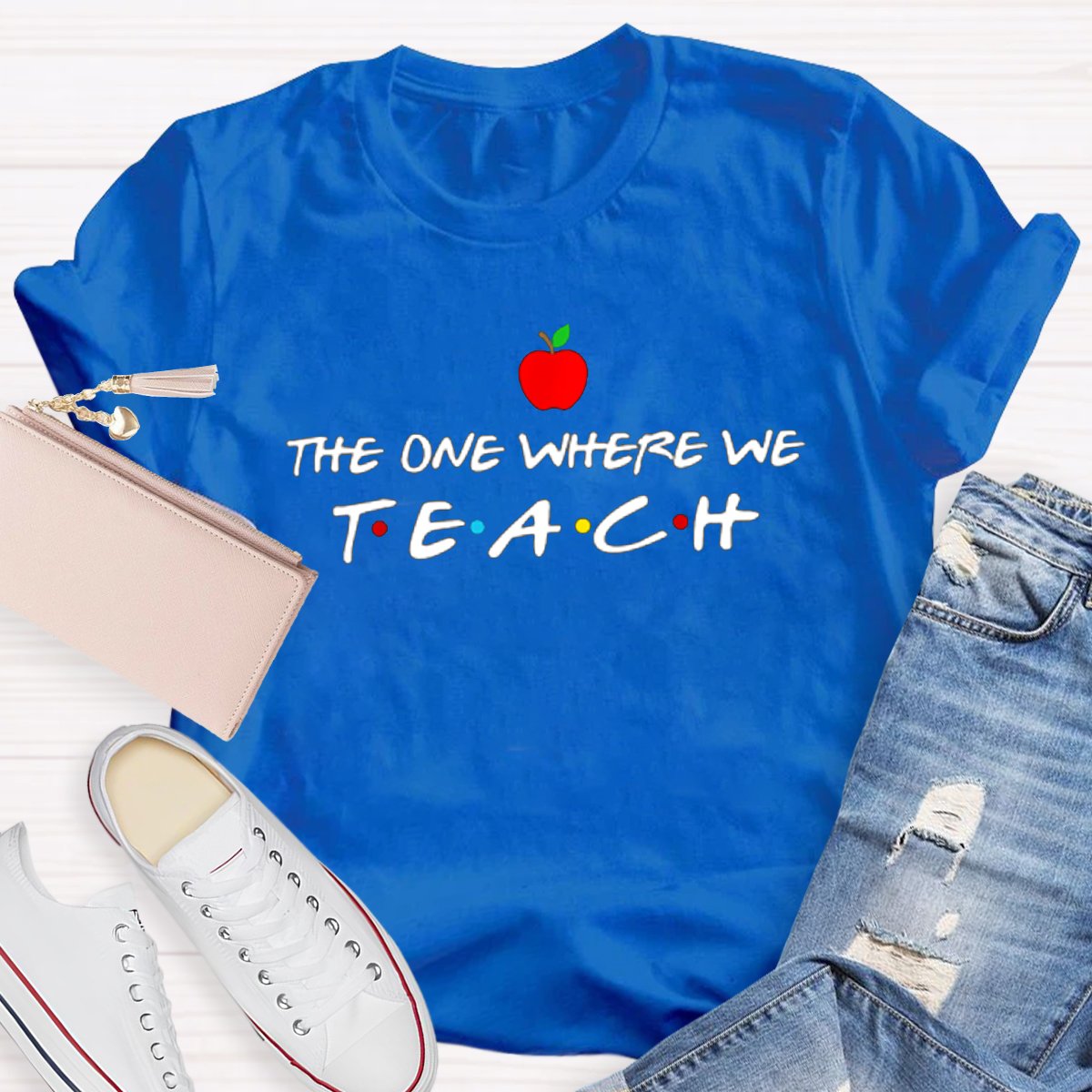 The One Where We Teach Graphic Teacher's Shirt