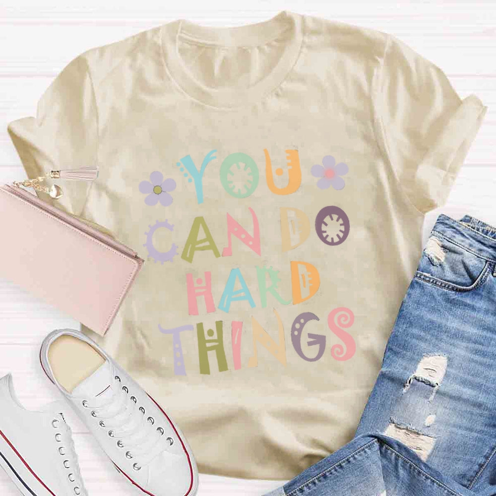 You Can Do Hard Thing T-shirt