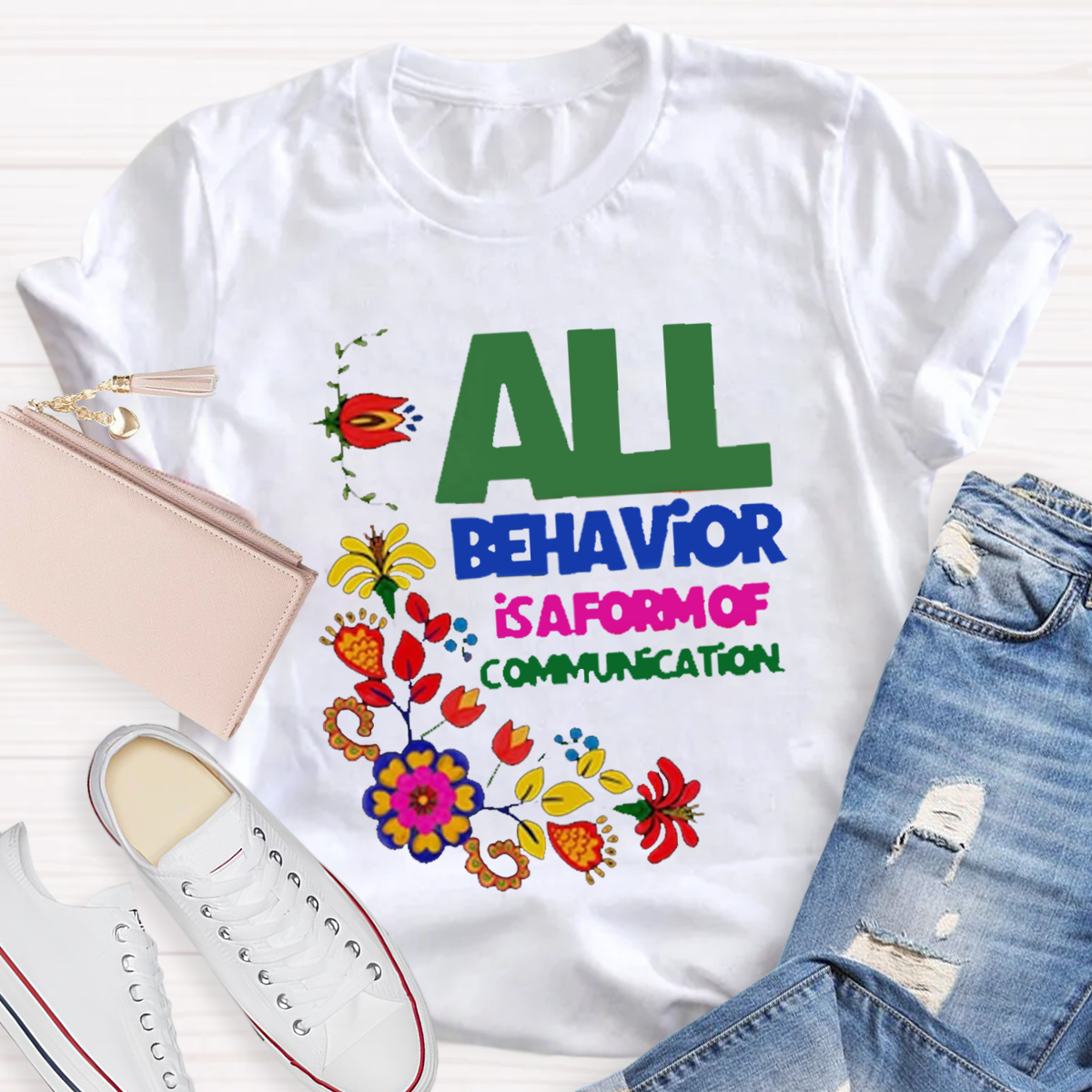 All Behavior Is A Form Of Communication T-Shirt