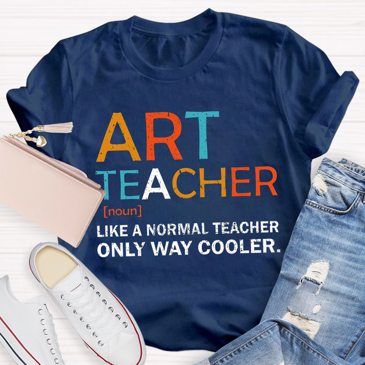 Art Teacher Like A Normal Teacher Only Way Cooler T-Shirt