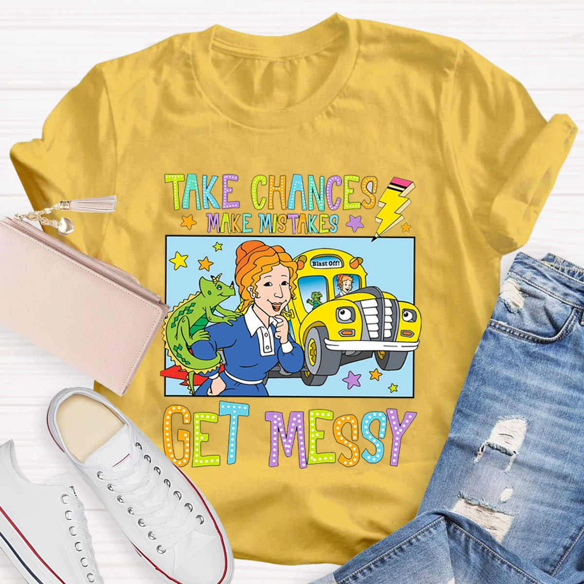 Take Chances Make Mistakes Get Messy T-Shirt