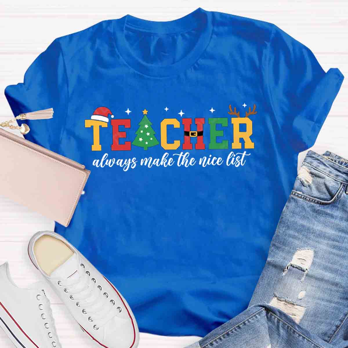 Teacher Christmas Teachers Always Make The Nice List T-Shirt