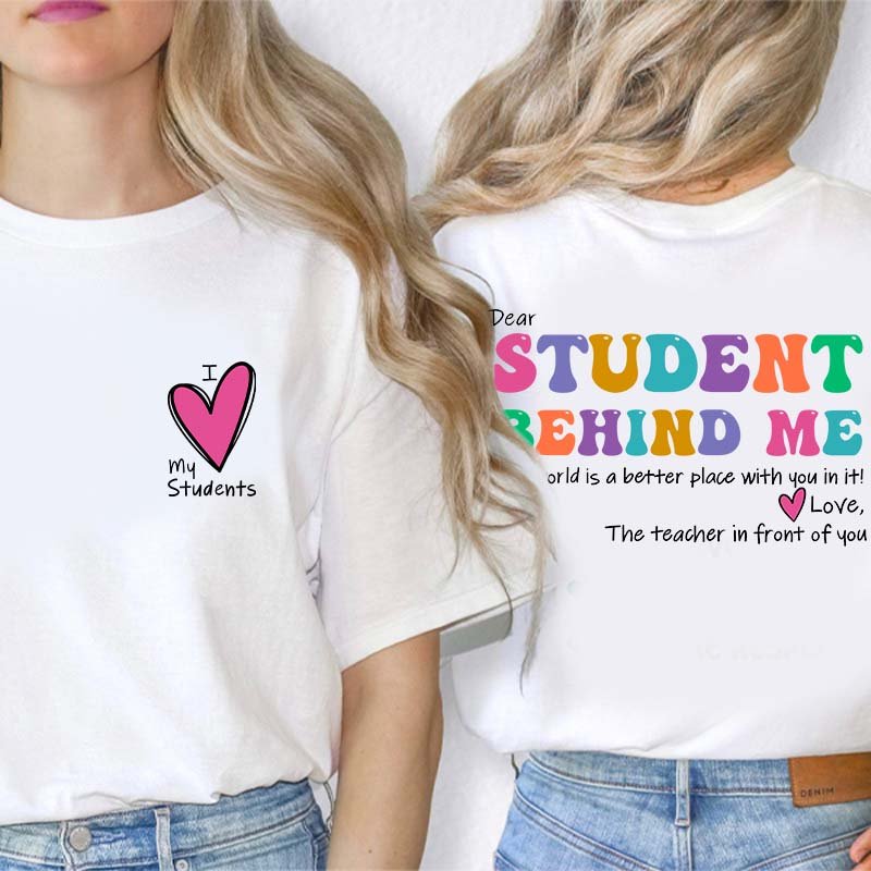 I Love My Student Teacher Two Sided T-Shirt