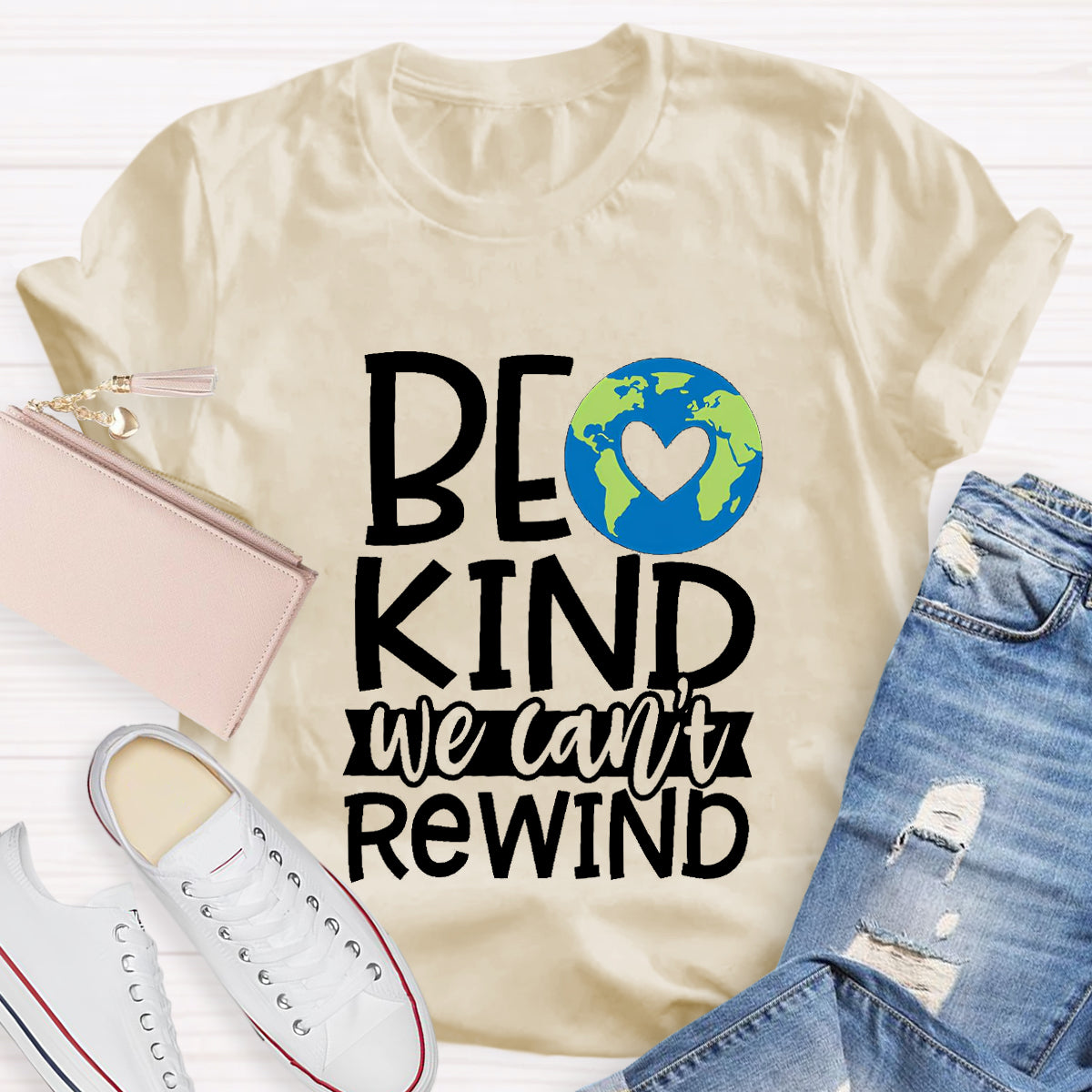 Be Kind, We Can't Rewind Take Care Of The Earth T-Shirt