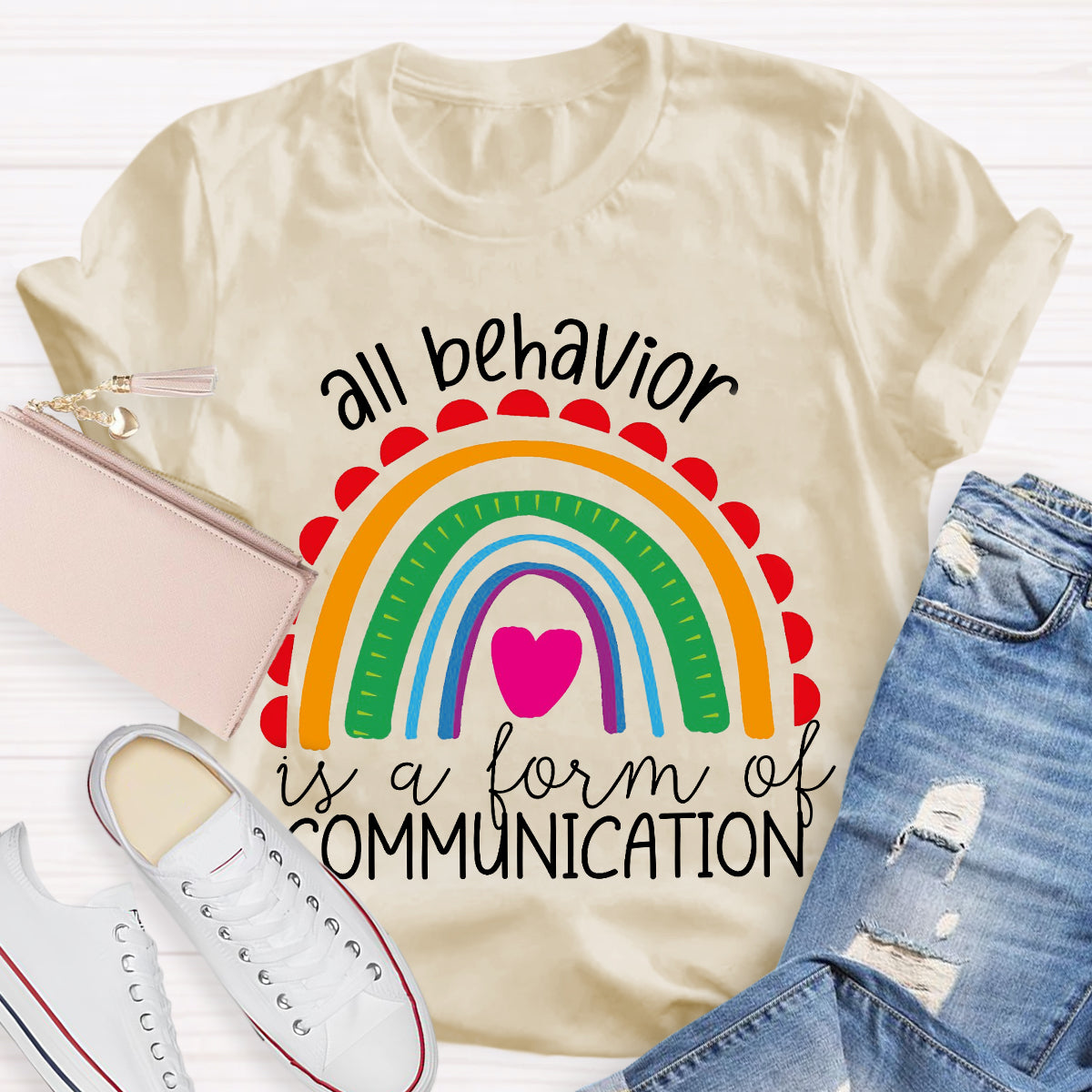 All Behavior Is A Form Of Communication Rainbow Heart T-Shirt