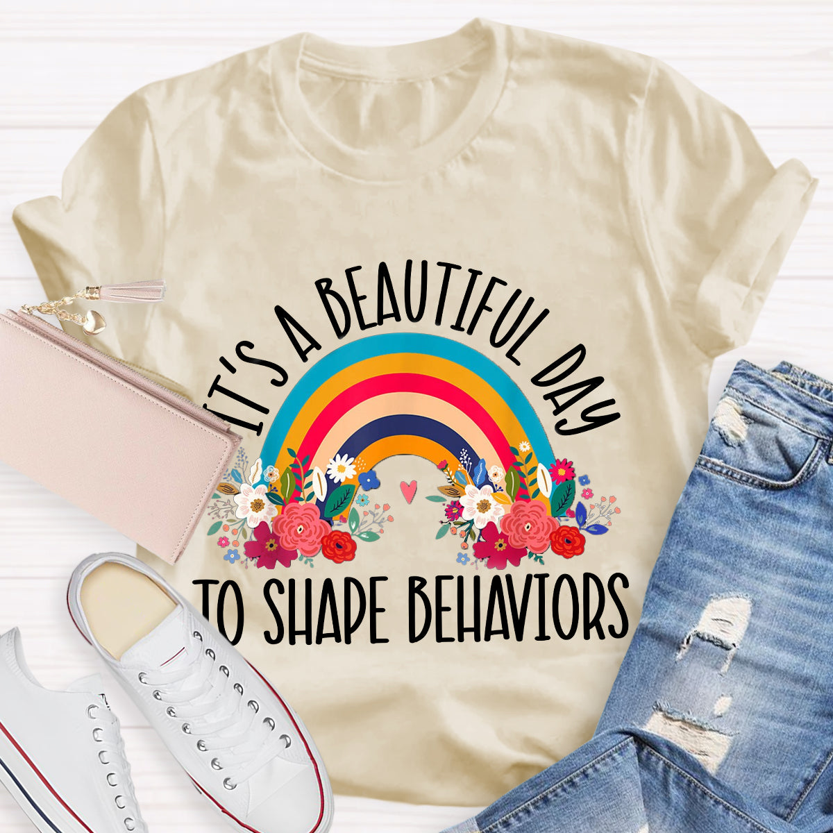 It's A Beautiful Day To Shape Behaviors T-Shirt