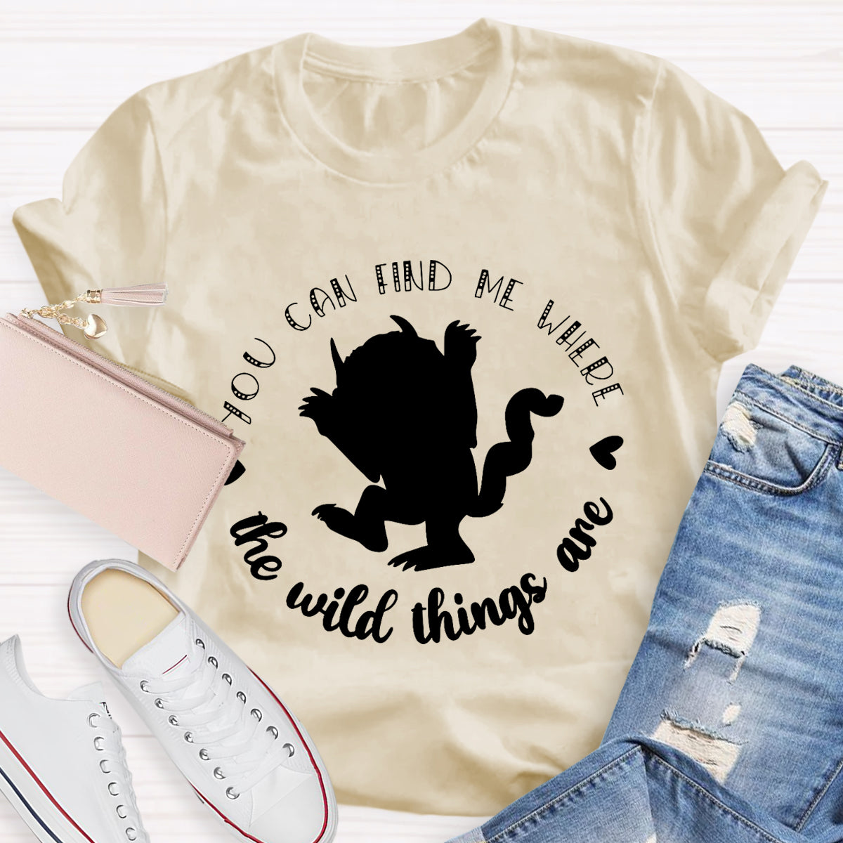 You Can Find Me Where The Wild Things Are T-Shirt