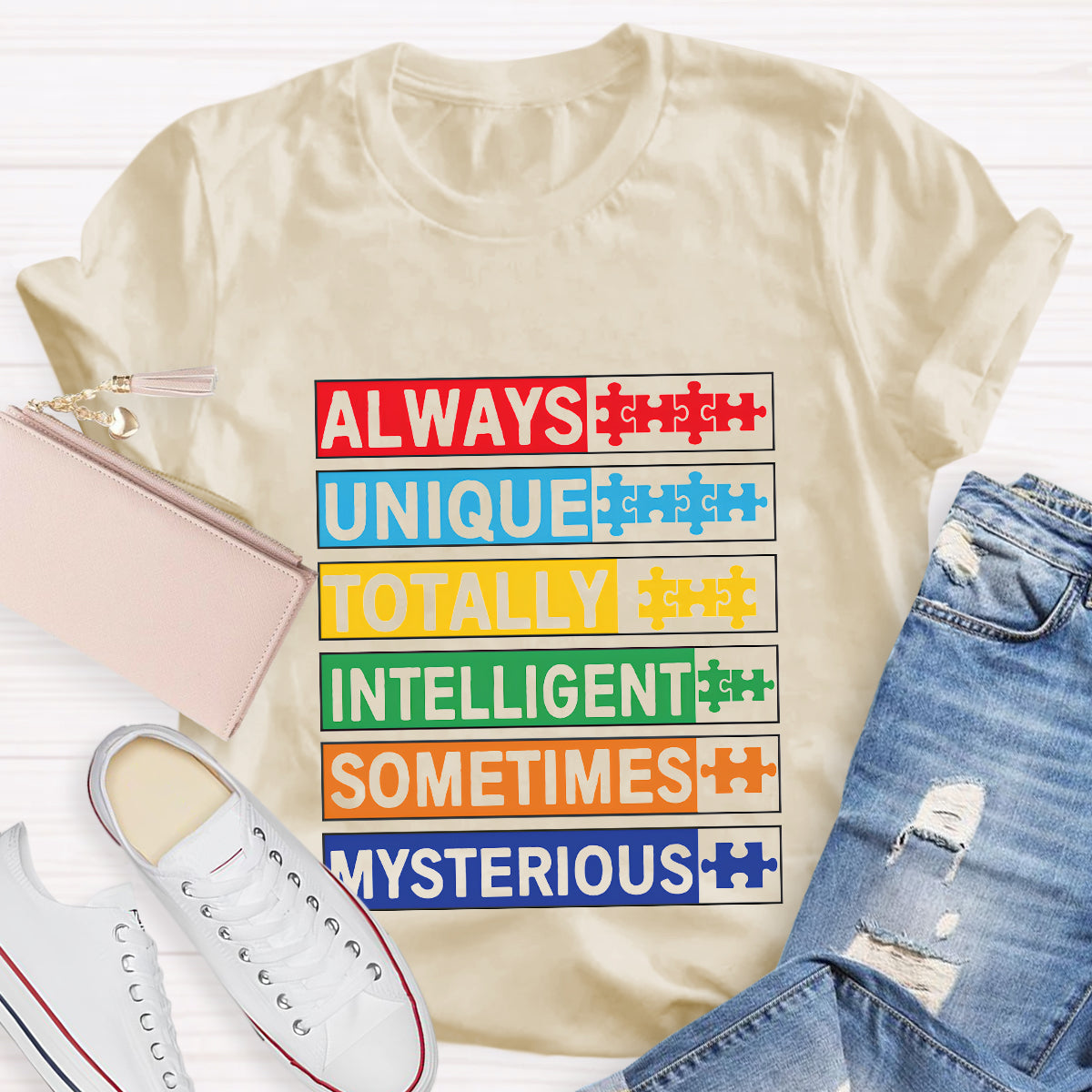 Always Unique Totally Intelligent Sometimes Mysterious T-Shirt