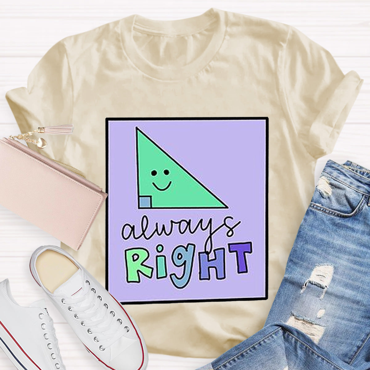 Always Right Teacher T-Shirt