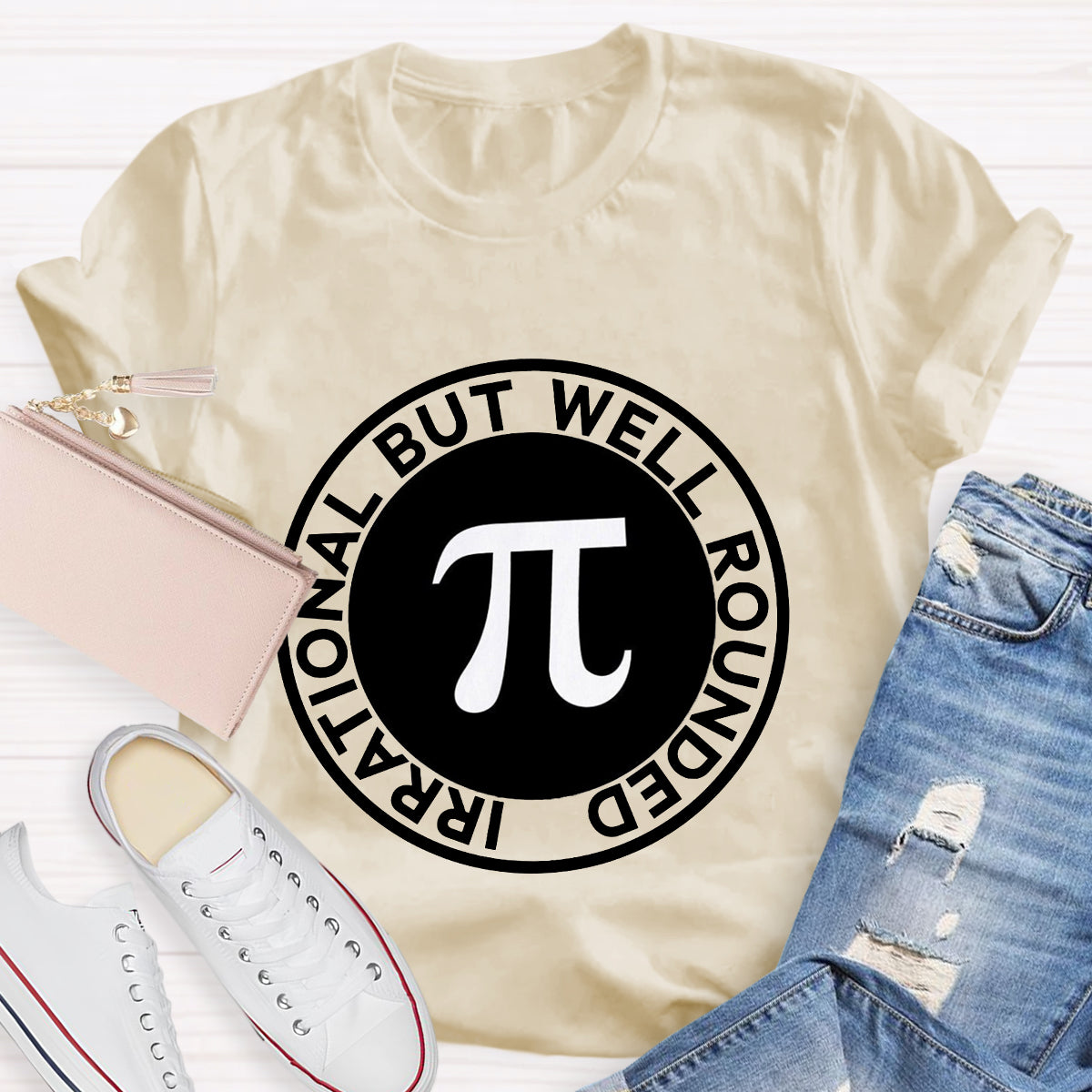 Irrational But Well Rounded Pi Day  T-Shirt