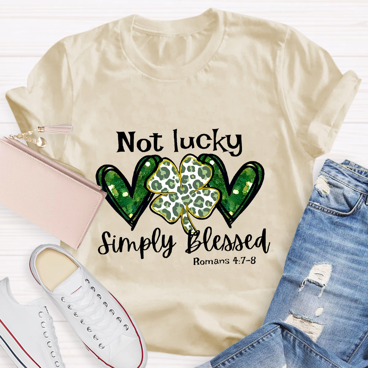 Not Lucky Simply Blessed Lucky Clover T-Shirt