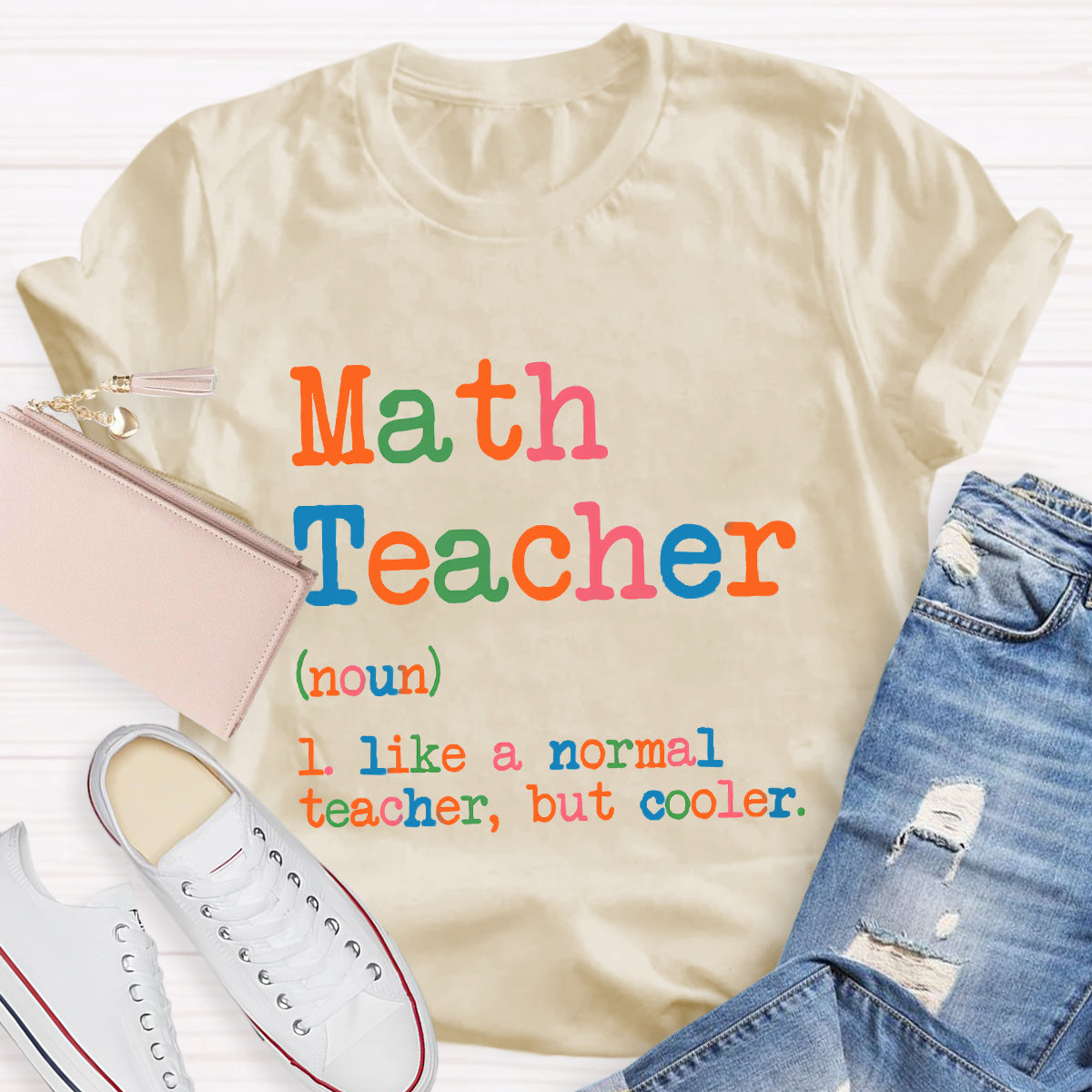 Math Teacher Like A Normal Teacher,But Cooler T-Shirt