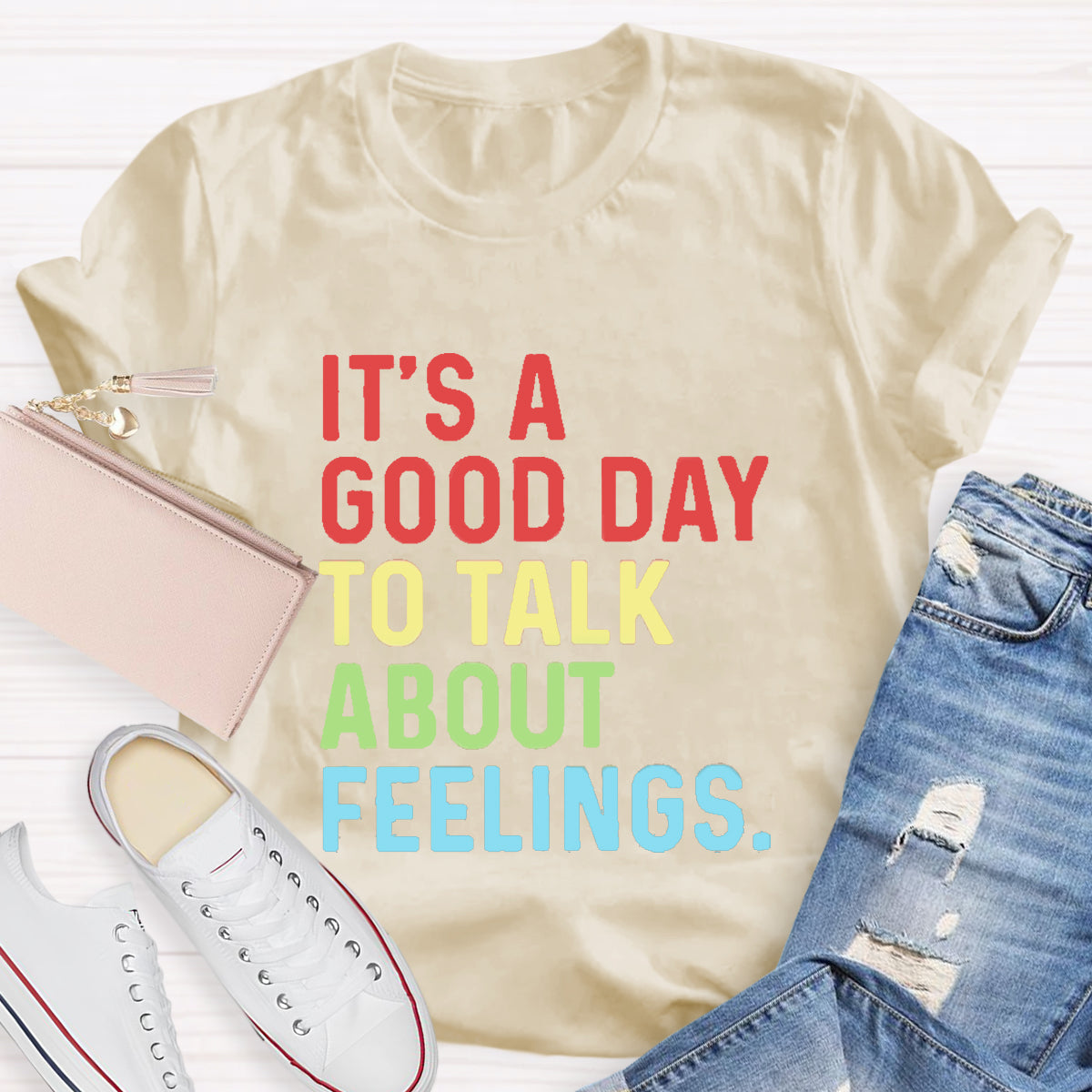 It's A Good Day To Talk About Feelings T-Shirt