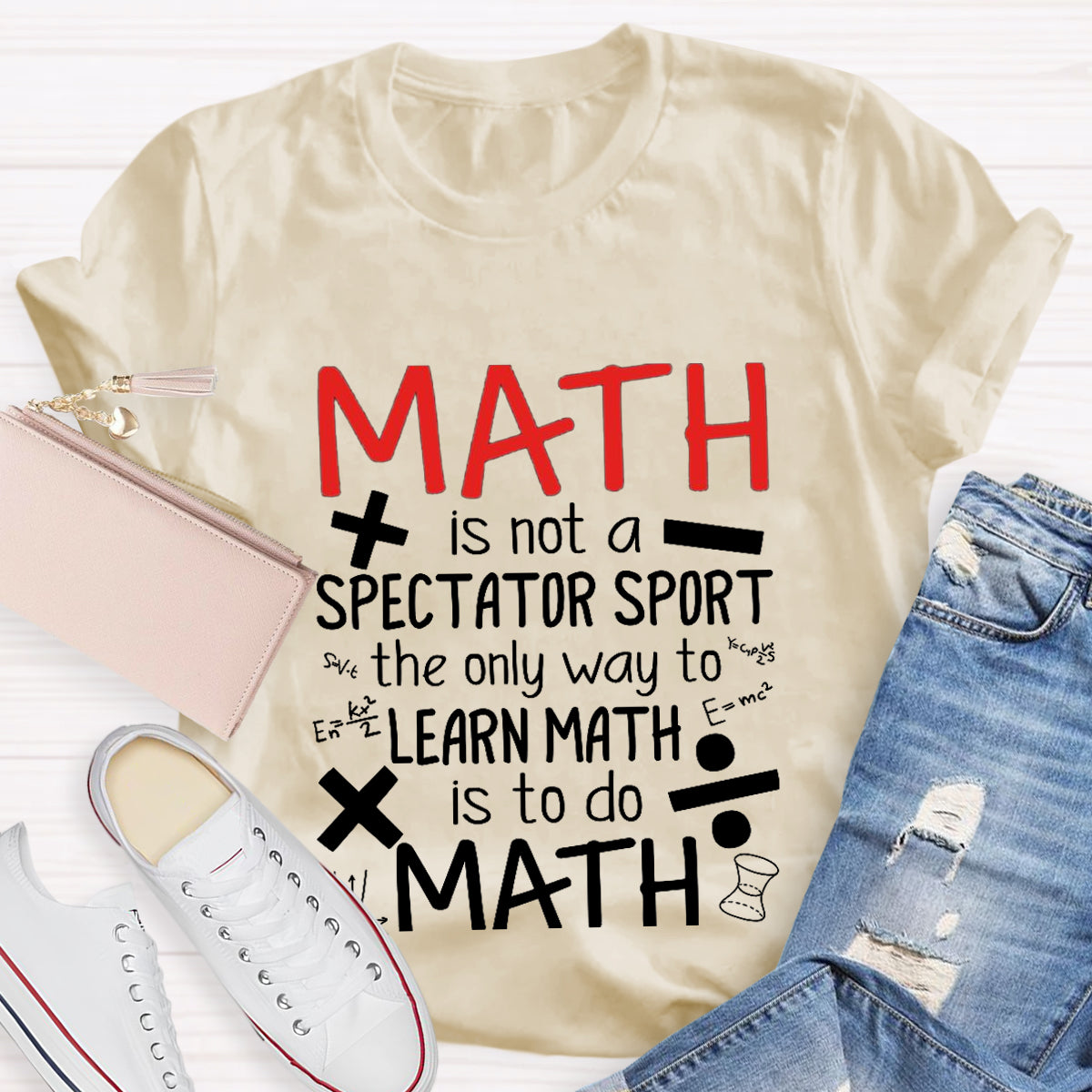 Math Is Not A Spectator Sport  Math Teacher T-Shirt