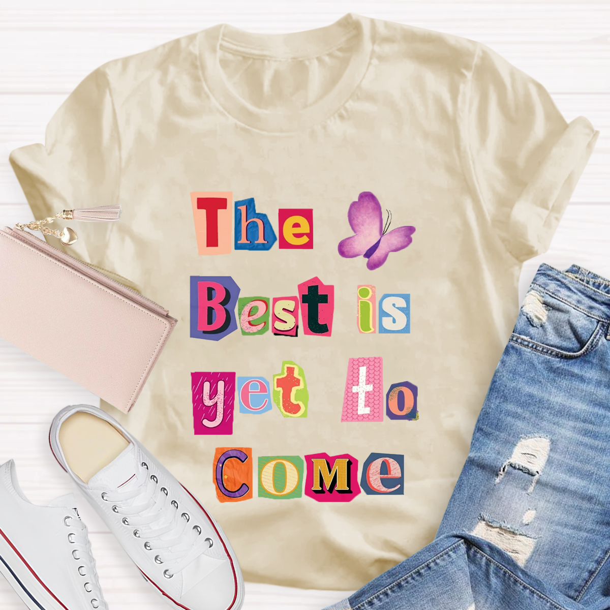 The Best Is Yet To Come Butterfly T-Shirt