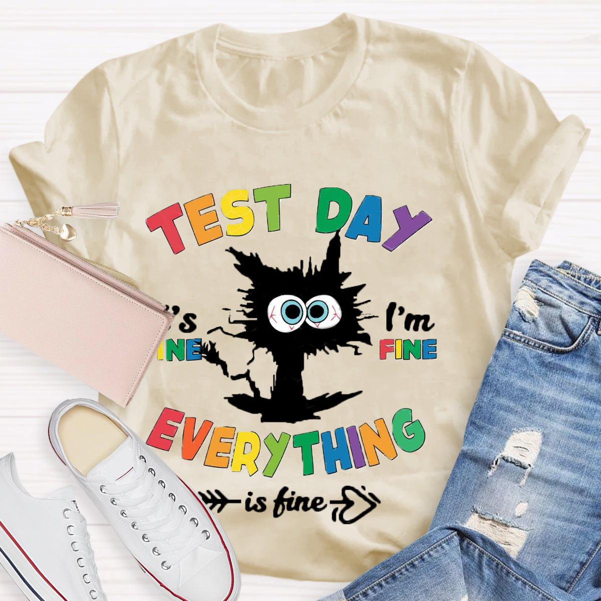 Test Day Everything Is Fine Teacher T-Shirt