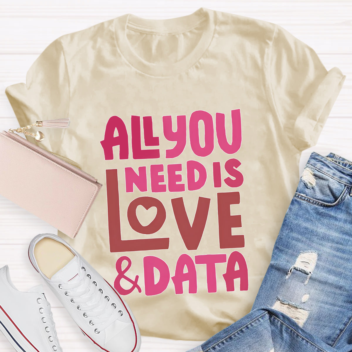 All You Need Is Love And Data T-Shirt