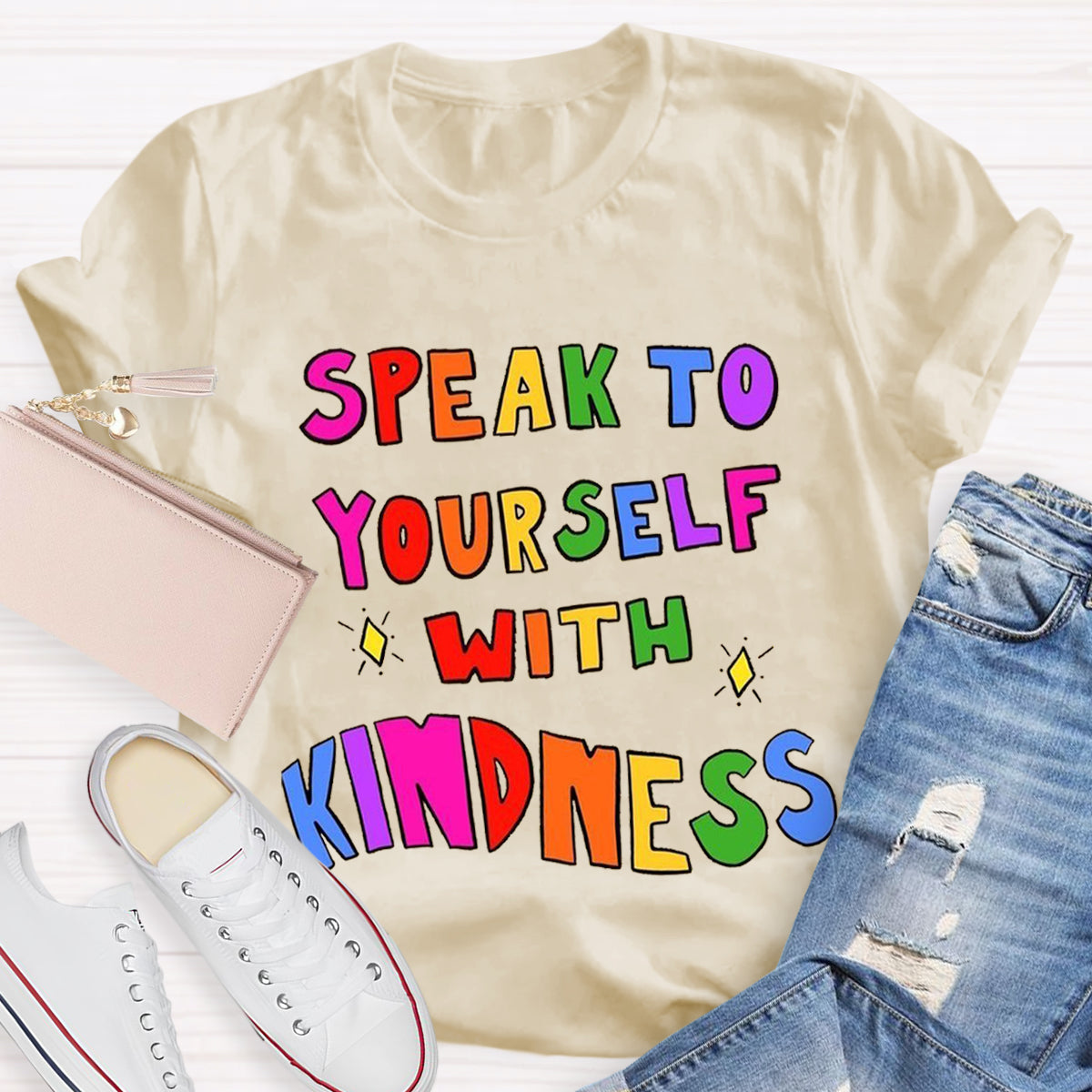 Speak To Yourself With Kindness Teacher T-Shirt