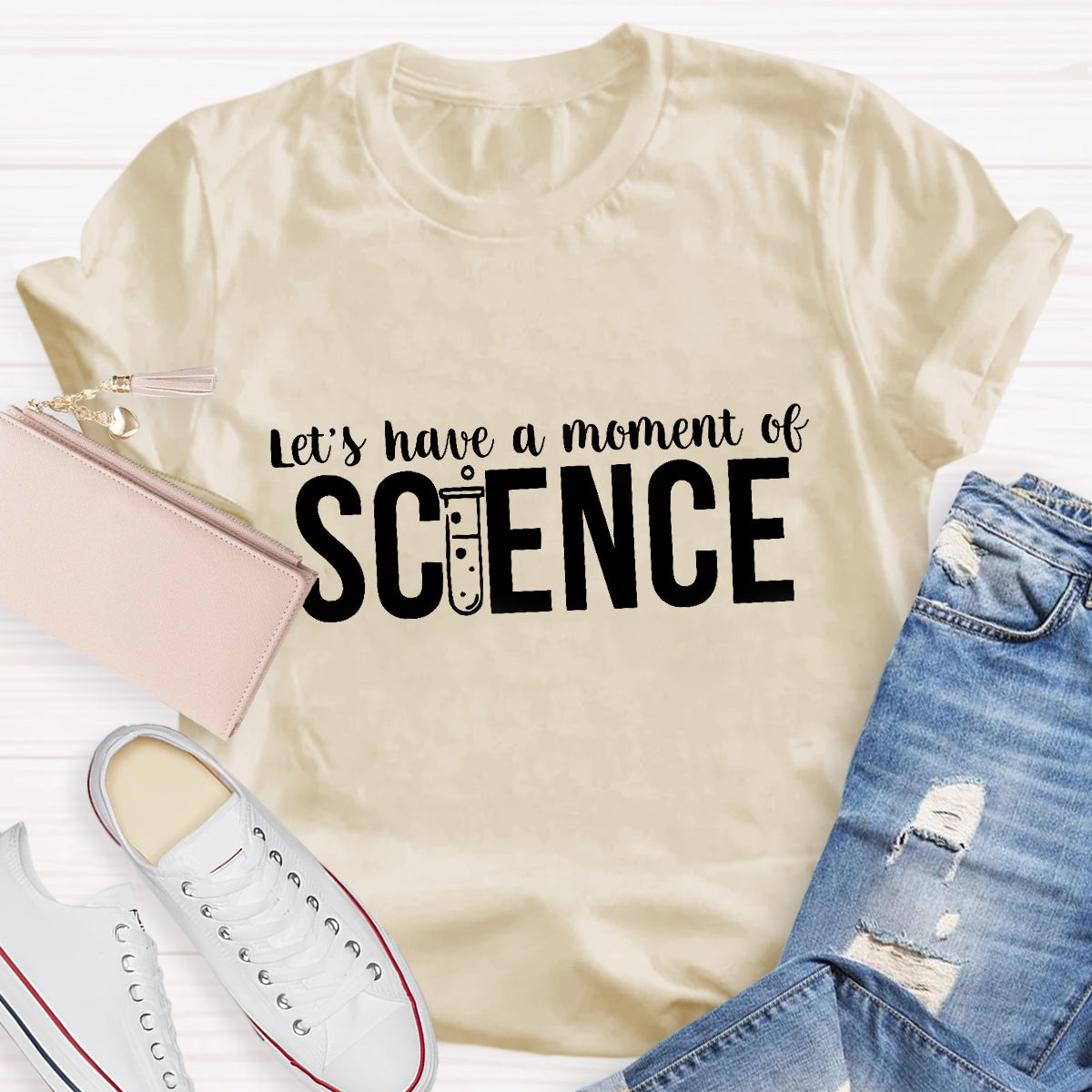 Let's Have A Moment Of Science Teacher T-Shirt