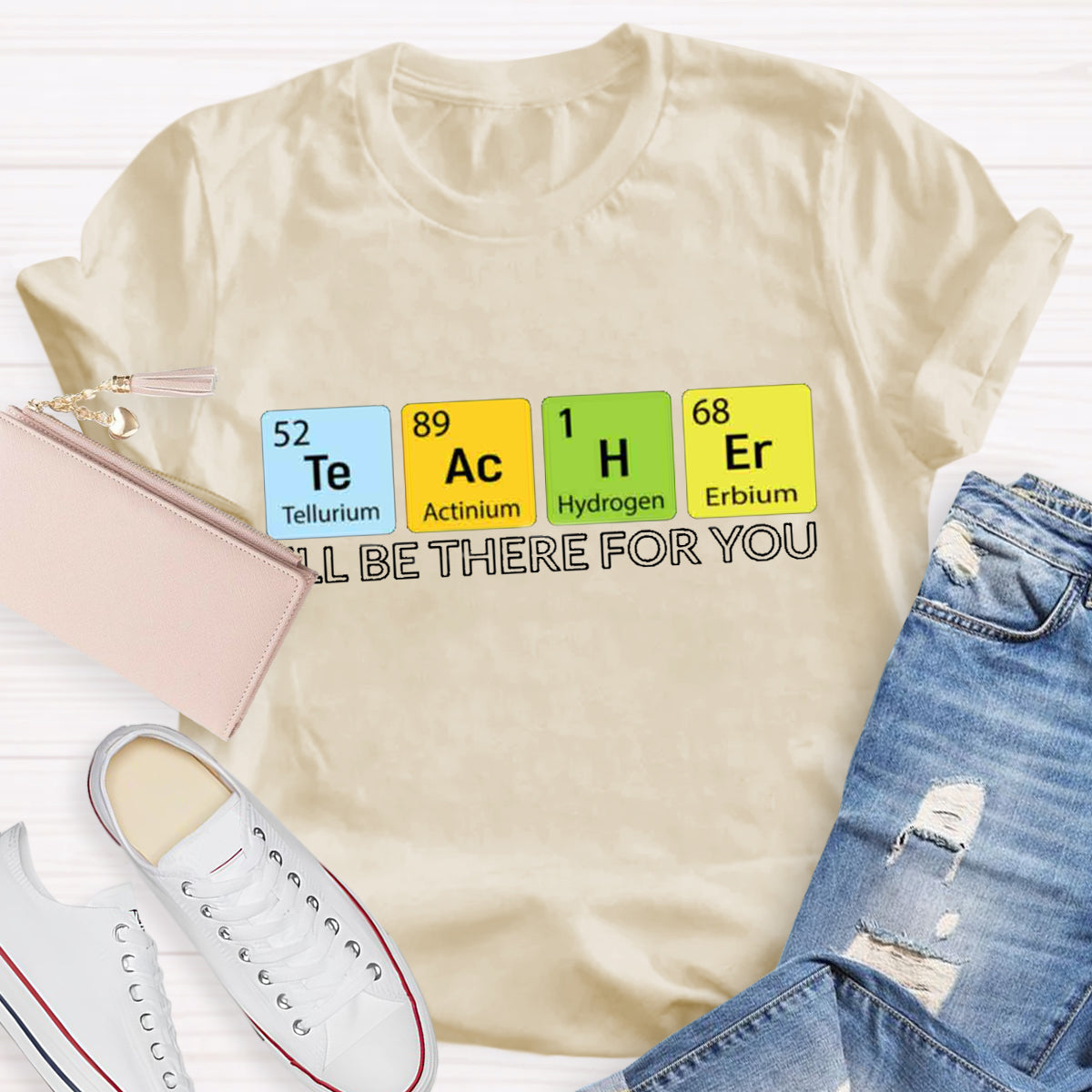 Teacher Ill Be There For You T-Shirt