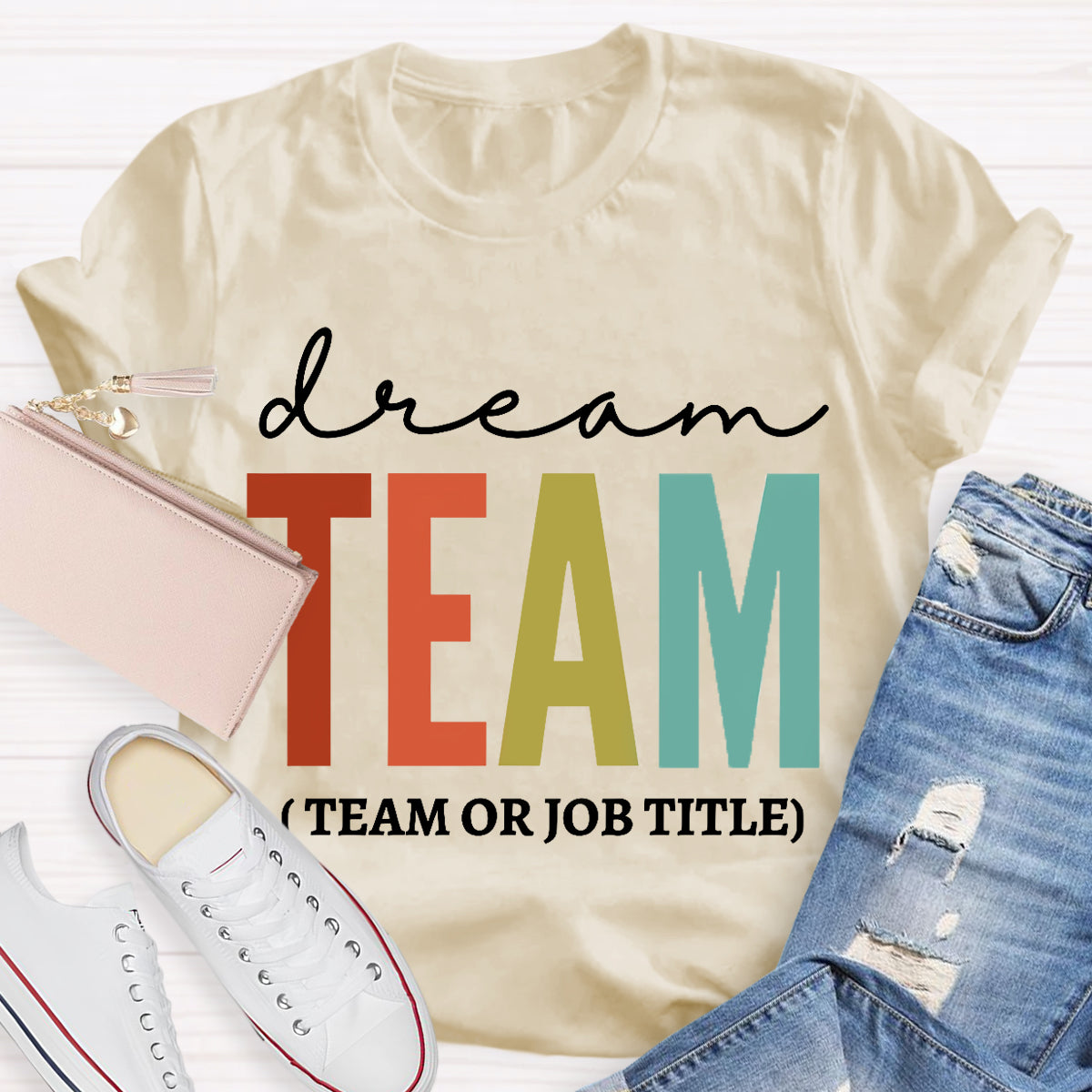 Personalized Dream Team Name Teacher T-Shirt